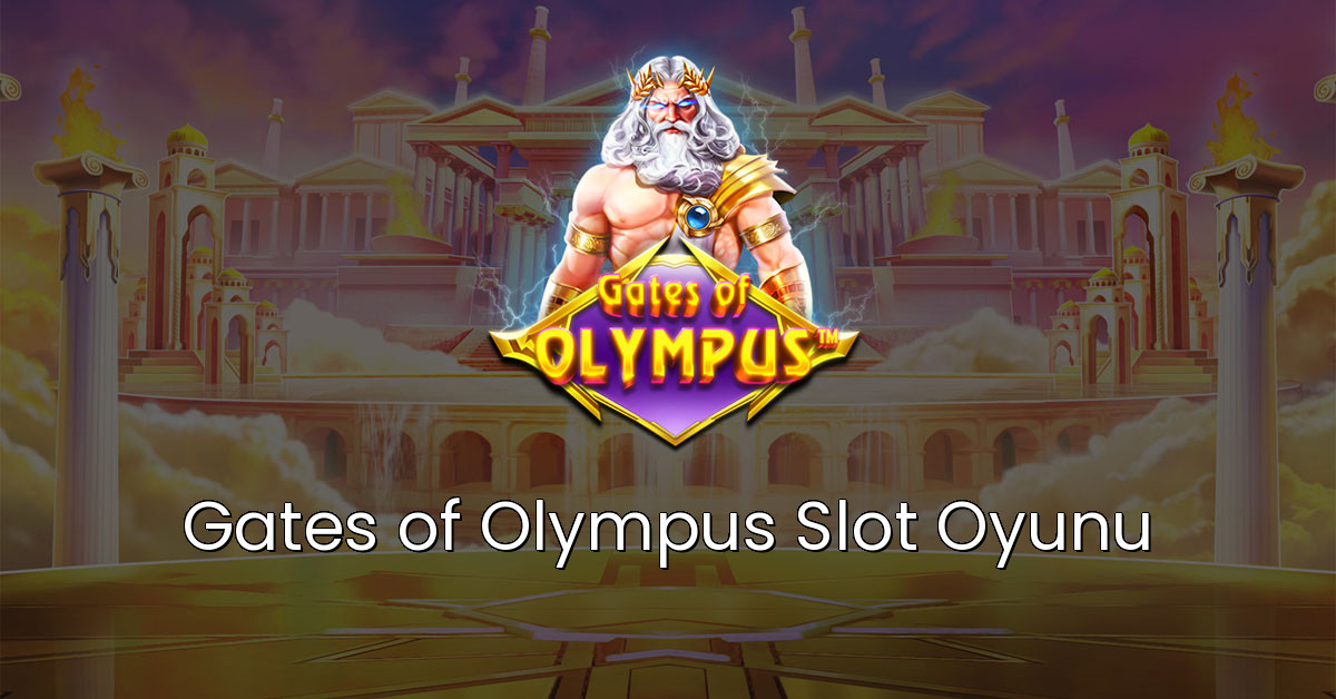 Gates of Olympus Slot Oyunu