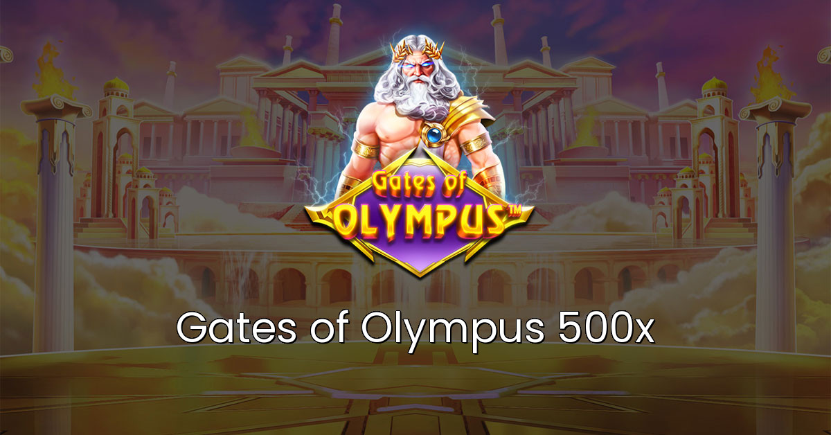 Gates of Olympus 500x