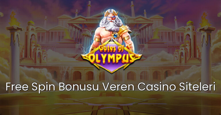 Free Spin Bonusu Veren Casino Siteleri
